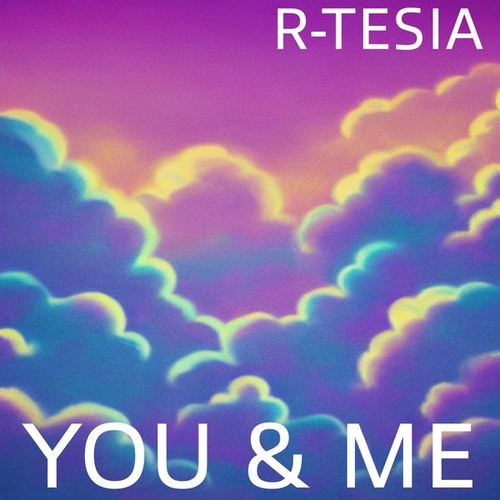 R-Tesia - You & Me [CD137]